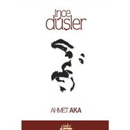 İnce Düşler - Ahmet Aka
