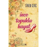 İnce Topuklu Hayat - Sinem Genç