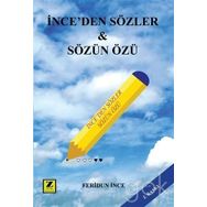 İnce’den Sözler - Sözün Özü - Feridun İnce