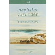 İncelikler Yüzünden - İrem Yerlikaya