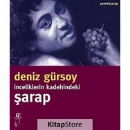 İnceliklerin Kadehindeki Şarap - Deniz Gürsoy