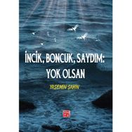 İncik Boncuk Saydım Yok Olsan Yasemin Şahin