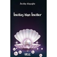 İncilay’dan İnciler - İncilay Kuşoğlu - Gülnar Yayınları