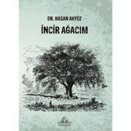 İncir Ağacım Dr. Hasan Akyüz