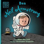 İndigo Çocuk Ben Neil Armstrong: Dünyayı Değiştiren Sıradan İnsanlar