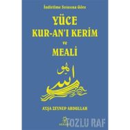 İndirilme Sırasına Göre Yüce Kuran ı Kerim ve Meali - Ayşa Zeynep Abdullah