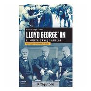 İngiliz Başbakanı Lloyd George'un 1.Dünya Savaşı Anıları - Kolektif