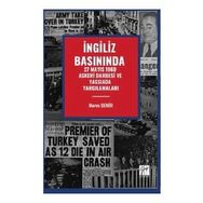İngiliz Basınında 27 Mayıs 1960 Askeri Darbesi Ve Yassıada Yargılamaları - Gazi Kitabevi