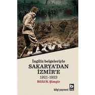 İngiliz Belgeleriyle Sakarya'dan İzmir'e - Bilgi Yayınevi