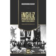 İngiliz Perspektifinden Türkiye ve Milli Hareket - Ötüken Neşriyat