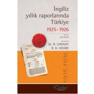 İngiliz Yıllık Raporlarında Türkiye 1925 - 1926 Tarihçi Kitabevi