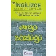 İNGİLİZCE KELIME KARTLARI ARGO SÖZLÜĞÜ EN SIK KULLANILAN YAKLAŞIK 1500 KELIME VE İFADE - KOLLEKTIF