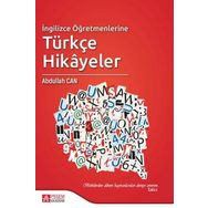 İngilizce Öğretmenlerine Türkçe Hikayeler - Abdullah Can