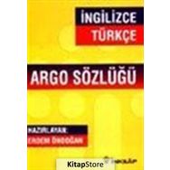 İNGİLİZCE-TÜRKÇE ARGO SÖZLÜĞÜ - ERDEM ÖNDOĞAN