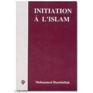 Initiation A L’Islam - Muhammed Hamidullah