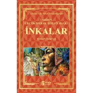İnkalar Tarihin En Çok Merak Edilen Halkı - Turan Tektaş