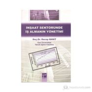 İnşaat Sektöründe İş Almanın Yönetimi - Recep Kanıt