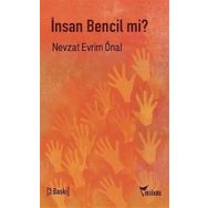 İnsan Bencil mi? - Nevzat Evrim Önal