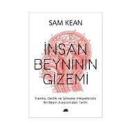 İnsan Beyninin Gizemi - Sam Kean