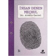 İnsan Denen Meçhul - Alexis Carrel