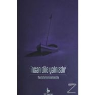İnsan Dile Yalnızdır - Mustafa Karaosmanoğlu