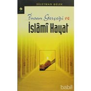 İNSAN GERÇEĞİ VE İSLAMİ HAYAT - SÜLEYMAN GÜLEK