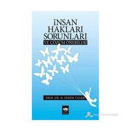 İNSAN HAKLARI SORUNLARI VE ÇÖZÜM ÖNERILERI - H. FEHIM ÜÇIŞIK