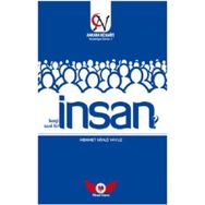 İnsan Hangi İnsan? Nasıl Bir İnsan? - Mehmet Niyazi Yavuz