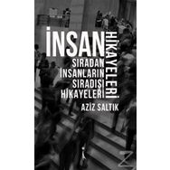 İnsan Hikayeleri - Aziz Saltık