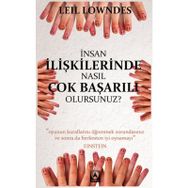 İNSAN İLİŞKİLERİNDE NASIL ÇOK BAŞARILI OLURSUNUZ? - LEIL LOWNDES