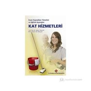 İnsan Kaynakları Yönetimi ve Eğitimi Açısından Kat Hizmetleri - Aslı Albayrak Şadan Tokyürek Gökhan Özen