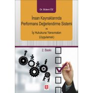 İnsan Kaynaklarında Performans Değerlendirme Sistemi ve İş Hukukuna Yansımaları - Bülent Öz