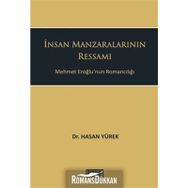 İNSAN MANZARALARININ RESSAMI MEHMET EROĞLUNUN ROMANCILIĞI - GENEL