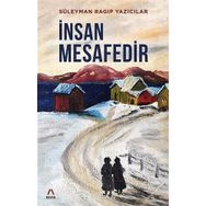 İnsan Mesafedir - Süleyman Ragıp Yazıcılar