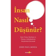 İnsan Nasıl Düşünür? - John Paul Minda