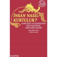 İnsan Nasıl Kurtulur? - Sadreddin Şirazi