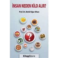 İnsan Neden Kilo Alır? - Betül Uğur Altun