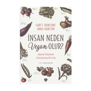 İnsan Neden Vegan Olur? - Gary L. Francione , Anna Charlton