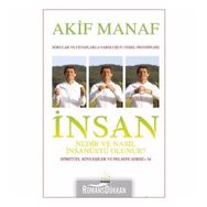 İnsan Nedir Ve Nasıl İnsanüstü Olunur? - Akif Manaf