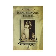 İNSAN OLMANIN LEZZETI - 1. KITAP - ALP ARPAD