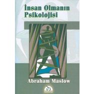İnsan Olmanın Psikolojisi - Abraham Maslow