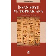 İnsan Soyu ve Toprak Ana - Arnold Toynbee