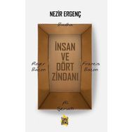 İnsan ve Dört Zindanı - Nezir Ergenç