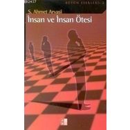 İNSAN VE İNSAN ÖTESI - SEYYID AHMET ARVASI