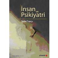 İNSAN VE PSIKIYATRI - SEDAT TOPÇU
