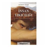 İnsan Yıkıcılığı - Soykırım ve İnsan Zulmünün Kökenleri - Anthony Storr