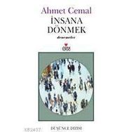 İNSANA DÖNMEK - AHMET CEMAL
