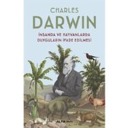 İnsanda ve Hayvanlarda Duyguların İfade Edilmesi - Charles Darwin
