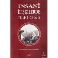 İNSANİ İLİŞKİLERDE İLAHİ ÖLÇÜ - MUHAMMED EMIN YILDIRIM