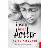 İnsanı İnsan Acıtır - Yelda Kırçuval